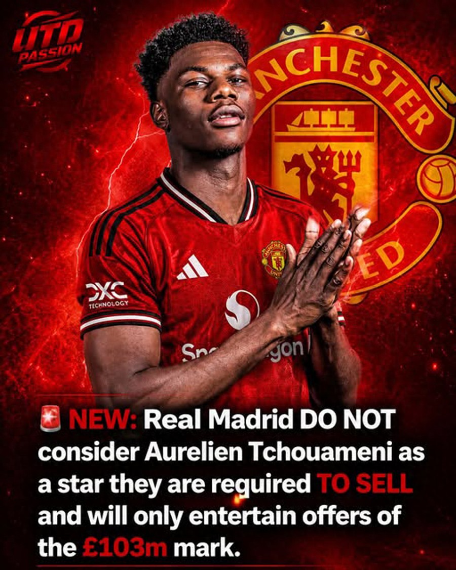 Tiết lộ số tiền Man United phải chi để có được Tchouaméni! Real Madrid định giá hơn 100 triệu euro, cộng lương lên tới 180 triệu, khó cho Ratcliffe