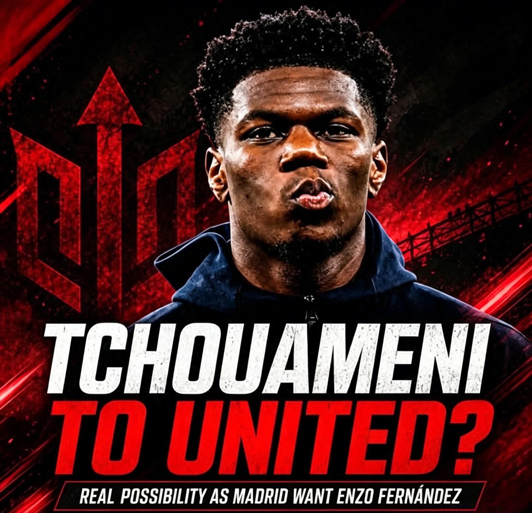 Cơ hội Manchester United chiêu mộ Tchouaméni lại sáng sủa? Real Madrid có thể xem xét lời đề nghị, nhưng 75 triệu euro chắc chắn không đủ